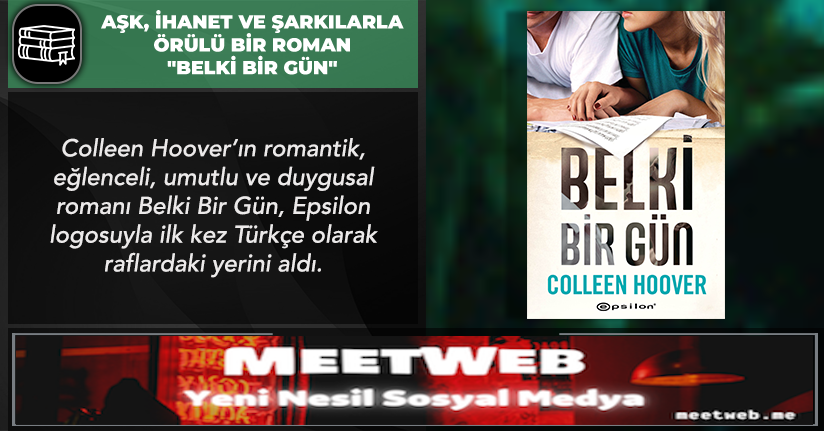 Aşk, ihanet ve şarkılarla örülü bir roman: "Belki Bir Gün" | NouvArt