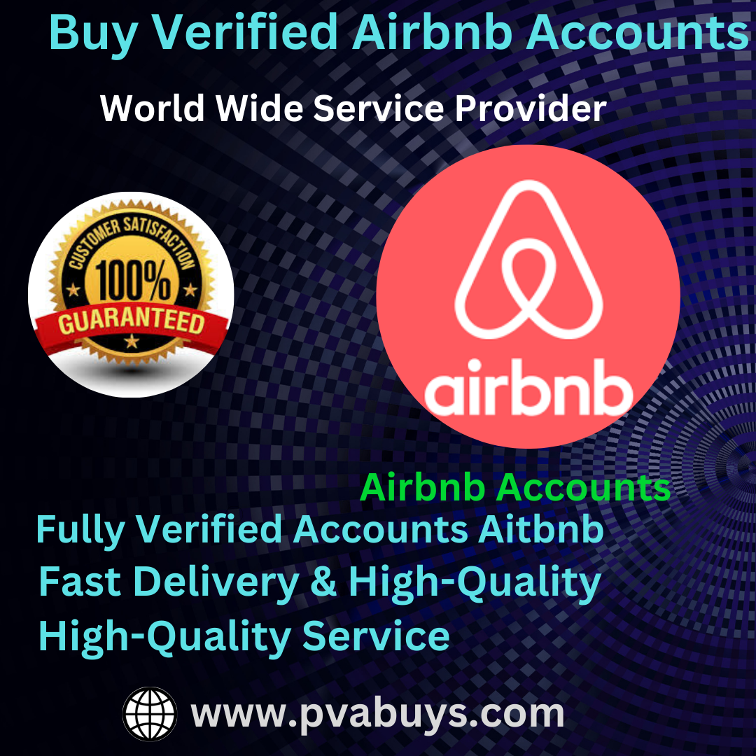 High-Quality Buy Verified Airbnb Accounts– Quick Delivery
