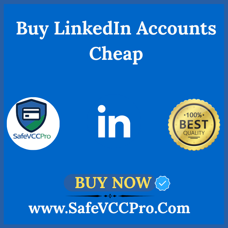 Buy LinkedIn Accounts Cheap Bulk, Aged, Old, Verified